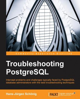 Book Troubleshooting PostgreSQL Hans-Jurgen Schonig