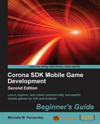 Book Corona SDK Mobile Game Development: Beginner's Guide - Michelle M. Fernandez