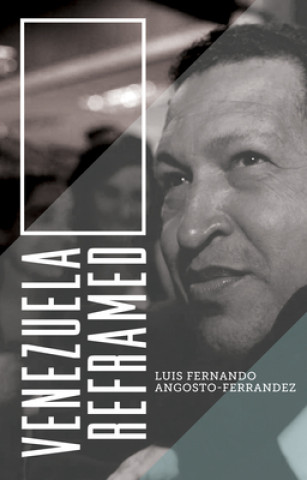 Книга Venezuela Reframed Luis Fernand Angosto-Ferrande