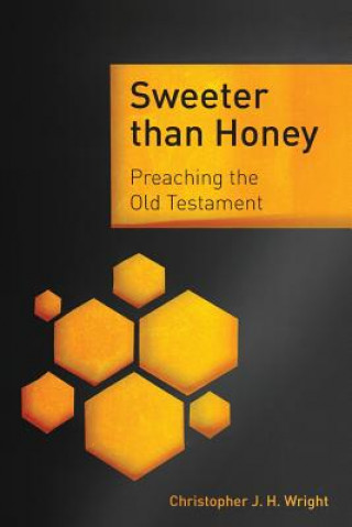 Könyv Sweeter Than Honey Christopher J. H. Wright