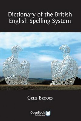 Könyv Dictionary of the British English Spelling System Greg Brooks