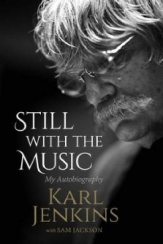 Kniha Still with the Music Karl Jenkins