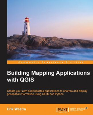 Kniha Building Mapping Applications with QGIS Erik Westra
