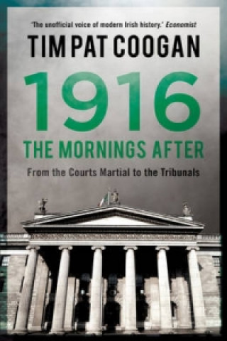 Carte 1916: The Mornings After Tim Pat Coogan