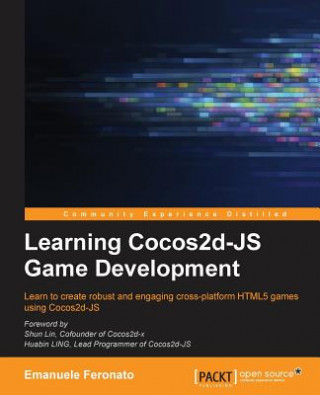 Knjiga Learning Cocos2d-JS Game Development Emanuele Feronato