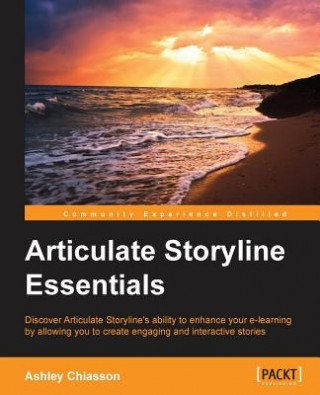 Knjiga Articulate Storyline Essentials Ashley Chiasson