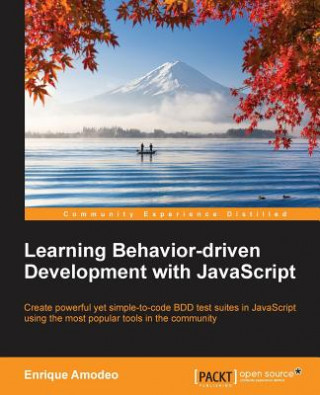 Knjiga Learning Behavior-driven Development with JavaScript Enrique Amodeo