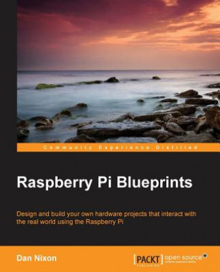 Kniha Raspberry Pi Blueprints Dan Nixon