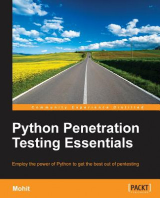 Knjiga Python Penetration Testing Essentials Raj Mohit