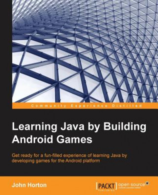Könyv Learning Java by Building Android Games John Horton