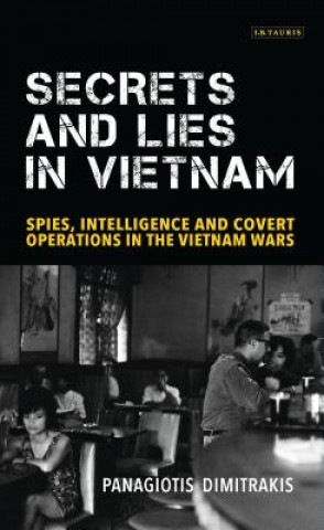 Kniha Secrets and Lies in Vietnam DIMITRAKIS  PANAGIOT