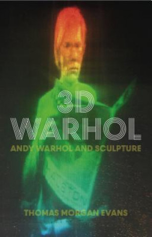 Könyv 3D Warhol Thomas Morgan Evans