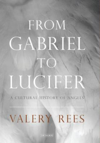 Книга From Gabriel to Lucifer Valery Rees