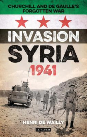 Könyv Invasion Syria, 1941 WAILLY HENRI DE  TRA