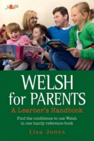 Kniha Welsh for Parents - A Learner's Handbook Lisa Jones