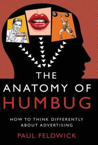Könyv Anatomy of Humbug Paul Feldwick