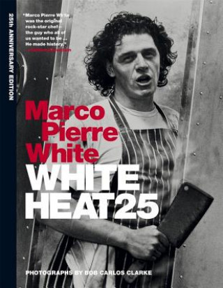 Kniha WHITE HEAT US WHITE  MARCO PIERRE