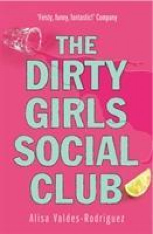 Könyv Dirty Girls Social Club Alisa Valdes-Rodriguez