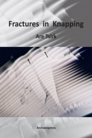 Kniha Fractures in Knapping Are Tsirk