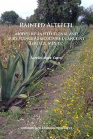 Könyv Rainfed Altepetl Aurelio Lopez Corral