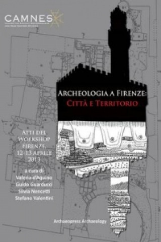 Książka Archeologia a Firenze: Citta e Territorio 