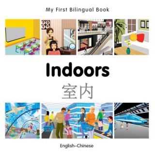 Kniha My First Bilingual Book -  Indoors (English-Chinese) Milet Publishing