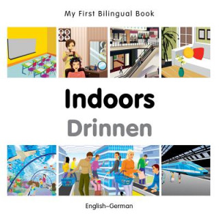 Carte My First Bilingual Book -  Indoors (English-German) Milet Publishing