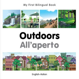 Könyv My First Bilingual Book - Outdoors - Italian- English Milet Publishing