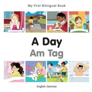 Könyv My First Bilingual Book - A Day - German-english Milet Publishing