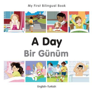 Książka My First Bilingual Book -  A Day (English-Turkish) Milet Publishing