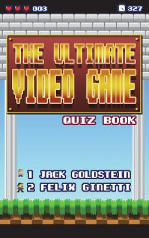 Kniha Ultimate Video Game Quiz Book Felix Ginetti