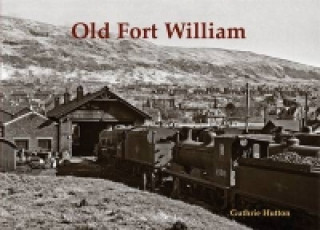 Könyv Old Fort William 