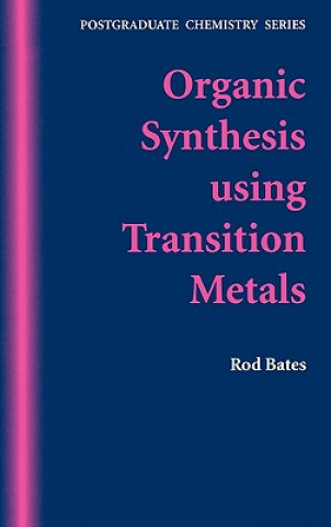 Kniha Organic Synthesis Using Transition Metals Bates