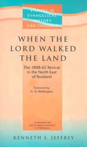 Kniha When the Lord Walked the Land Kenneth S. Jeffrey