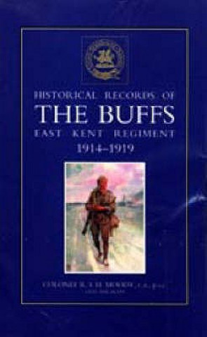 Carte Historical Records of the Buffs (East Kent Regiment) 3rd Foot 1914-1919 R.S.H. Moody