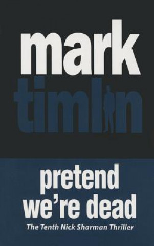 Kniha Pretend We're Dead Mark Timlin