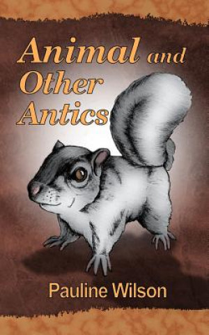 Libro Animal and Other Antics Pauline Wilson