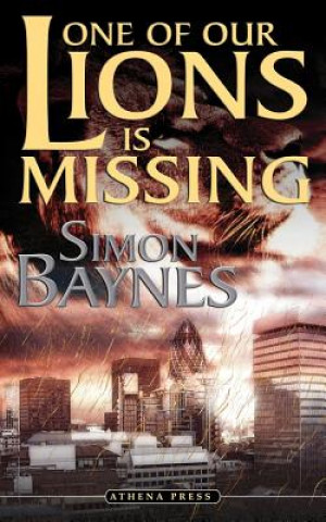 Book One of Our Lions Is Missing Simon Baynes