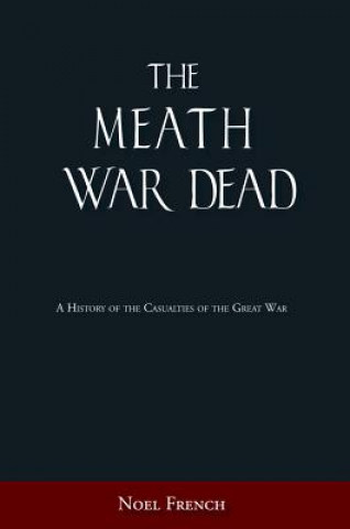 Carte Meath War Dead Noel E. French