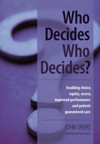 Kniha Who Decides Who Decides? John Spiers