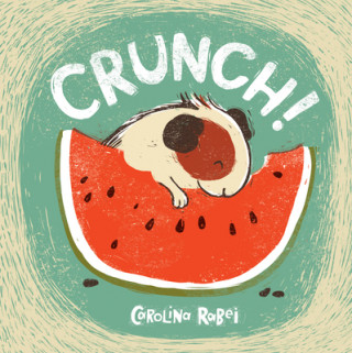Könyv Crunch! Carolina Rabei