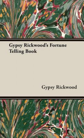 Könyv Gypsy Rickwood's Fortune Telling Book Gypsy Rickwood