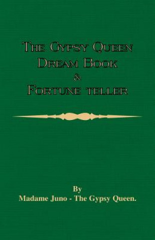 Carte Gypsy Queen Dream Book And Fortune Teller (Divination Series) Madame Juno