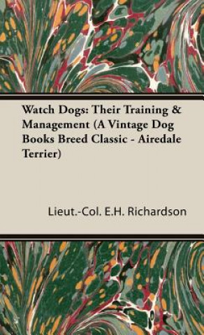 Buch Watch Dogs Lieut.-Col. E.H. Richardson