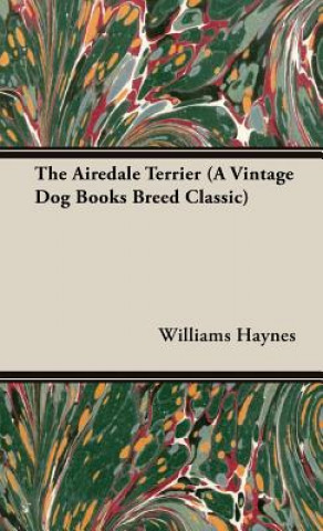 Książka Airedale Terrier (A Vintage Dog Books Breed Classic) Williams Haynes
