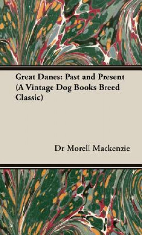 Kniha Great Danes Dr Morell Mackenzie