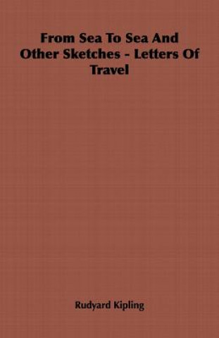 Könyv From Sea To Sea And Other Sketches - Letters Of Travel Rudyard Kipling