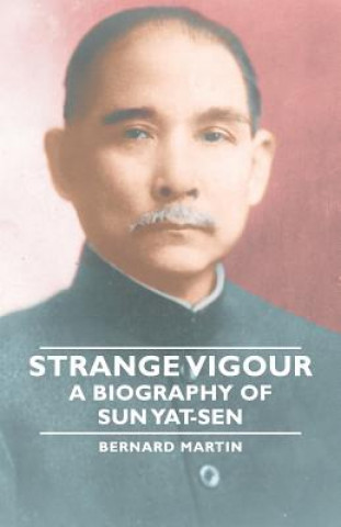 Libro Strange Vigour - A Biography of Sun Yat-Sen Bernard Martin