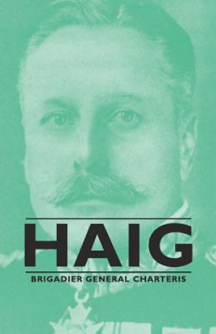 Livre Haig Brigadier General Charteris