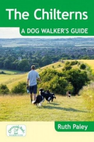 Könyv Chilterns: A Dog Walker's Guide Ruth Paley